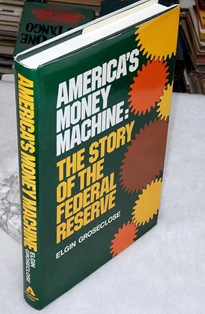 Immagine del venditore per America's Money Machine: The Story of the Federal Reserve venduto da Lloyd Zimmer, Books and Maps