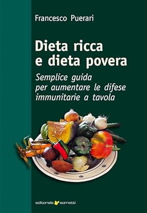 Seller image for Dieta ricca e dieta povera. Semplice guida per aumentare le difese immunitarie a tavola for sale by Libro Co. Italia Srl