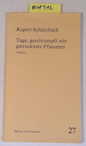 Seller image for Tage, geschrumpft wie getrocknete Pflaumen. Gedichte for sale by Antiquariat Trger