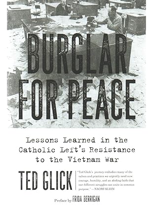 Seller image for Burglar for Peace: Lessons Learned in the Catholic Left's Resistance to the Vietnam War for sale by EdmondDantes Bookseller