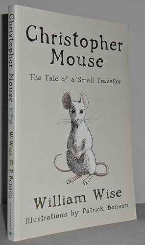 Bild des Verkufers fr Christopher Mouse: The Tale of a Small Traveller zum Verkauf von Mad Hatter Books