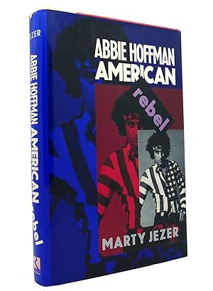 Immagine del venditore per ABBIE HOFFMAN American Rebel venduto da Rare Book Cellar