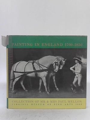 Image du vendeur pour Painting In England 1700-1850 mis en vente par World of Rare Books