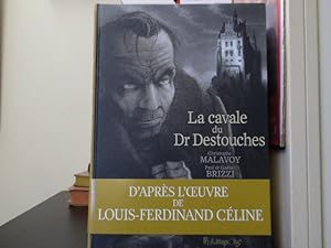 Bild des Verkufers fr La cavale du Dr DESTOUCHES d aprs l  uvre de Louis-Ferdinand CELINE. zum Verkauf von Tir  Part