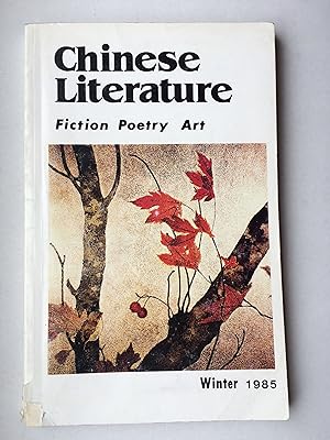 Chinese Literature. Fiction, Poetry, Art (quarterly; in English) 1 Winter 1985