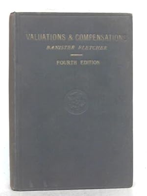 Bild des Verkufers fr Valuations And Compensations: A Text-Book on the Practice of Valuing Property and on Compensations in Relation thereto for the use of Architects, Surveyors, and Others zum Verkauf von World of Rare Books