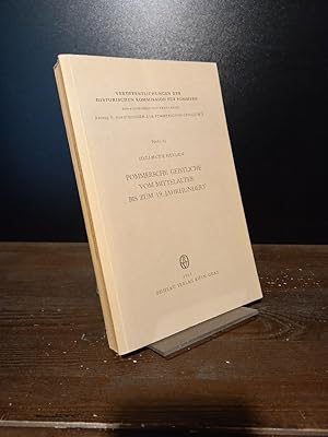 Pommersche Geistliche vom Mittelalter bis zum 19. Jahrhundert. Von Hellmuth Heyden. (= Veröffentl...