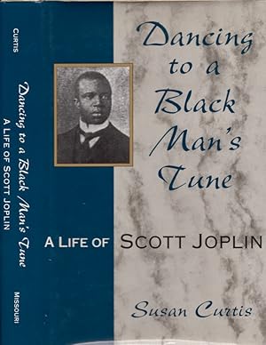 Dancing to a Black Man's Tune. A Life of Scott Joplin Missouri Biography Series edited by William...