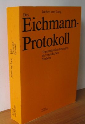 Bild des Verkufers fr Das Eichmann-Protokoll. Tonbandaufzeichnungen der israelischen Verhre. Nachwort von Arner W. Less. Mitarbeit: Claus Sibyll. zum Verkauf von Versandantiquariat Gebraucht und Selten