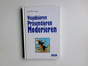 Bild des Verkufers fr Visualisieren - Prsentieren - Moderieren. Unter Mitarb. von Silvia Pattay. [Hrsg.: Hardy Wagner] zum Verkauf von Antiquariat Buchhandel Daniel Viertel