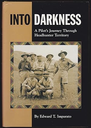 Bild des Verkufers fr Into Darkness: A Pilot's Journey Through Headhunter Territory zum Verkauf von JNBookseller
