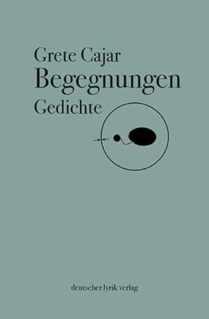 Bild des Verkufers fr Begegnungen: Lyrik: Gedichte (deutscher lyrik verlag) zum Verkauf von Gerald Wollermann