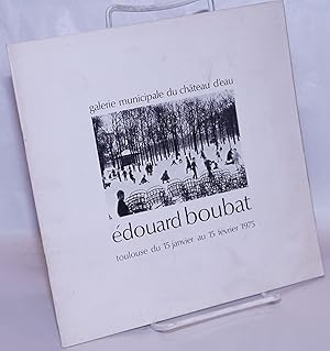 Bild des Verkufers fr douard Boubat: Toulouse du 15 Janvier au 15 Fvrier 1975 zum Verkauf von Bolerium Books Inc.