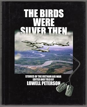 The Birds Were Silver Then: Stories of the Vietnam Air War