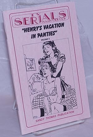 Image du vendeur pour TV Serials Illustrated: #5 of 5: "Henry's Vacation in Panties" mis en vente par Bolerium Books Inc.