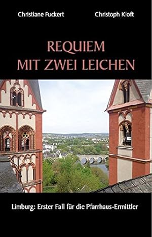 Seller image for Requiem mit zwei Leichen : Limburg: erster Fall fr die Pfarrhaus-Ermittler. Christiane Fuckert/Christoph Kloft for sale by Antiquariat Buchhandel Daniel Viertel