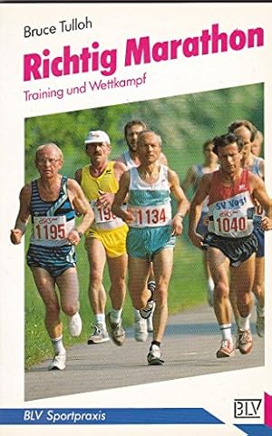 Bild des Verkufers fr Richtig Marathon : Training und Wettkampf. [Alle Fotos von Nick Brawn und Sarah Fraser. bers. aus dem Engl.: Erica Mertens-Feldbausch] / BLV-Sportpraxis ; 269 zum Verkauf von Antiquariat Buchhandel Daniel Viertel