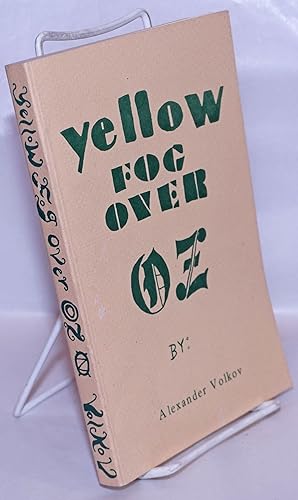 Bild des Verkufers fr Yellow Fog Over Oz zum Verkauf von Bolerium Books Inc.