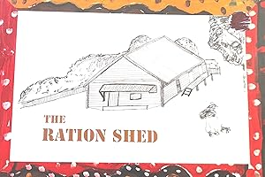 The Ration Shed.