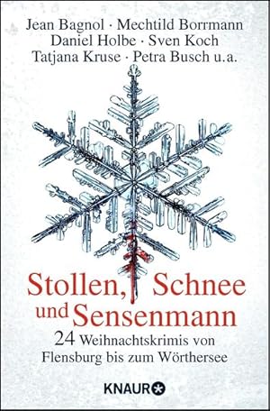 Seller image for Stollen, Schnee und Sensenmann: 24 Weihnachtskrimis von Flensburg bis zum Wrthersee for sale by Antiquariat Armebooks