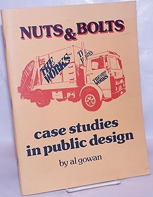 Imagen del vendedor de Nuts & Bolts: Case studies in public design a la venta por Bolerium Books Inc.