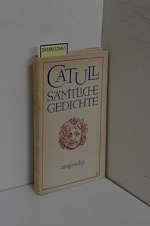 Catull. Sämtliche Gedichte. zweisprachig latainisch-deutsch