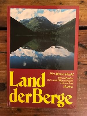 Land der Berge: Die schönsten Paß- und Höhenstraßen Österreichs; Ein Reiseführer mit 89 Farbbilde...