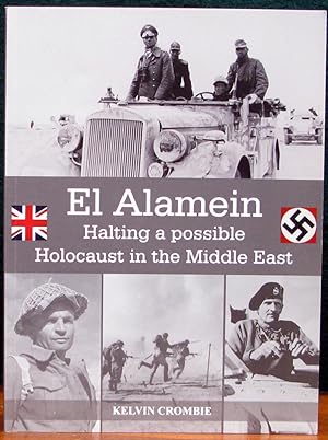 Imagen del vendedor de EL ALAMEIN. Halting a possible Holocaust in the Middle East. a la venta por The Antique Bookshop & Curios (ANZAAB)