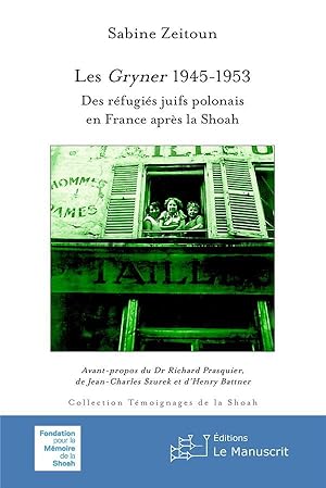 Image du vendeur pour les Gryner 1945-1953 : des rfugis juifs polonais en France aprs la Shoah mis en vente par Chapitre.com : livres et presse ancienne