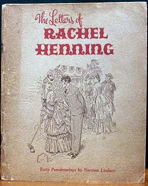 THE LETTERS OF RACHEL HENNING. Forty Pen-drawings by Norman Lindsay.