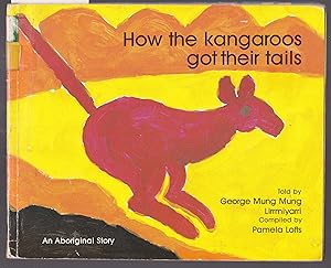 Seller image for How the Kangaroos Got Their Tails - An Aboriginal Story for sale by Laura Books