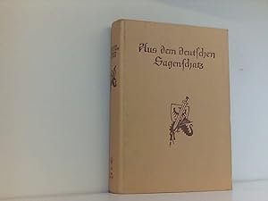 Seller image for Aus dem deutschen Sagenschatz : Die Nibelungen, Lohengrin, Knig Rother, Gudrun, Wolfdietrich. for sale by Book Broker