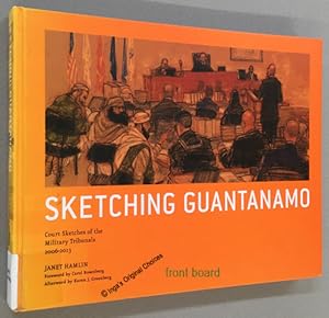 Bild des Verkufers fr Sketching Guantanamo: Court Sketches of the Military Tribunals, 2006-2013 zum Verkauf von Inga's Original Choices