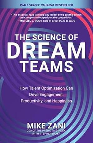Immagine del venditore per The Science of Dream Teams: How Talent Optimization Can Drive Engagement, Productivity, and Happiness (Hardcover) venduto da Grand Eagle Retail