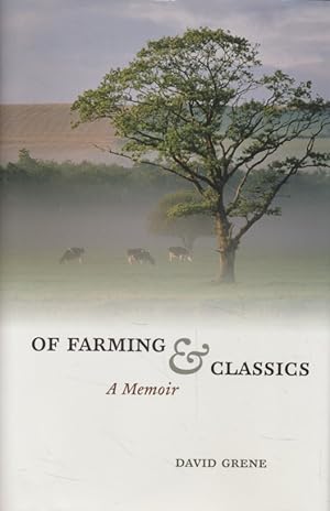 Bild des Verkufers fr OF FARMING & CLASSICS: A Memoir. zum Verkauf von Fundus-Online GbR Borkert Schwarz Zerfa