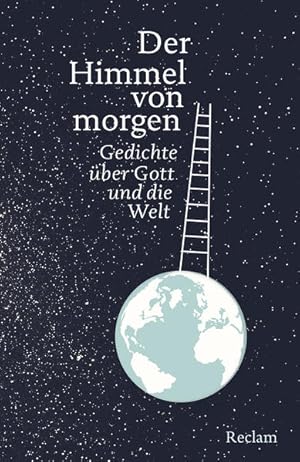 Bild des Verkufers fr Der Himmel von morgen: Gedichte ber Gott und die Welt zum Verkauf von Modernes Antiquariat - bodo e.V.