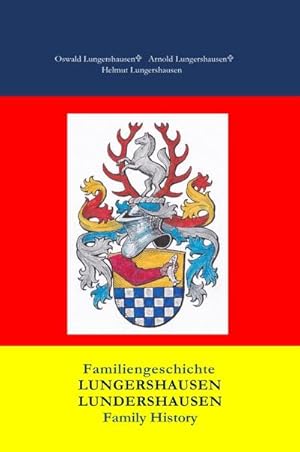 Seller image for Familiengeschichte Lungershausen Lundershausen Family History for sale by AHA-BUCH GmbH