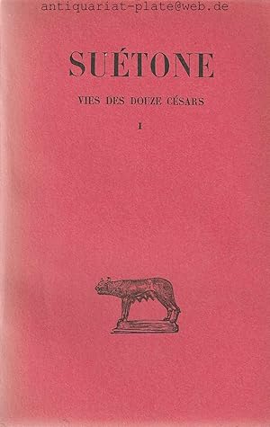 Vies des douze Césars. Tome I. César - Auguste. Collection des universités de France. "Les belles...