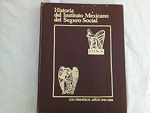 Seller image for Historia del Instituto Mexicano del Seguro Social. Los primeros aos 1943-1944. for sale by Librera "Franz Kafka" Mxico.