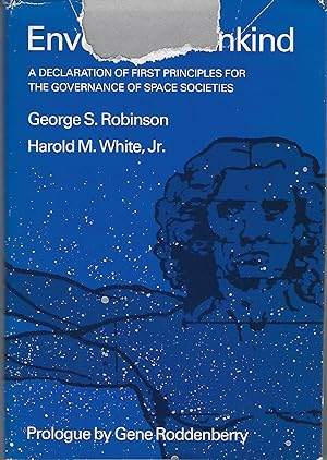 Immagine del venditore per Envoys of Mankind: A Declaration of First Principles for the Governance of Space Societies venduto da Eve's Book Garden