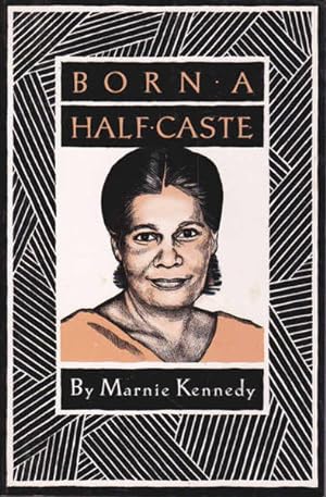 Imagen del vendedor de Born a Half-Caste a la venta por Goulds Book Arcade, Sydney