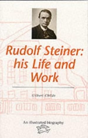 Seller image for Rudolf Steiner : his life and work ; [an illustrated biography]. for sale by ACADEMIA Antiquariat an der Universitt