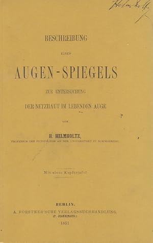 Bild des Verkufers fr Beschreibung eines Augen-Spiegels zur Untersuchung der Netzhaut im lebenden Auge. zum Verkauf von Antiquariat Michael Eschmann