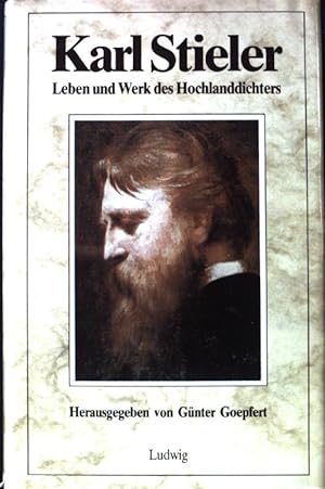 Seller image for Karl Stieler : Leben u. Werk d. Hochlanddichters. for sale by books4less (Versandantiquariat Petra Gros GmbH & Co. KG)