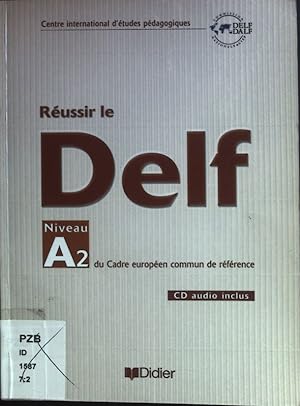 Seller image for Reussir le Delf Niveau A2 du cadre europeen commun de reference. for sale by books4less (Versandantiquariat Petra Gros GmbH & Co. KG)