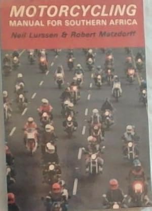 Bild des Verk�ufers f�r Motorcycling Manual for Southern Africa zum Verkauf von Chapter 1