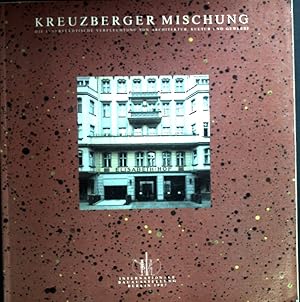 Seller image for Kreuzberger Mischung: Die innerstdtische Verflechtung von Architektur, Kultur und Gewerbe. for sale by books4less (Versandantiquariat Petra Gros GmbH & Co. KG)