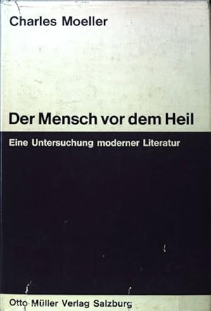 Imagen del vendedor de Der Mensch vor dem Heil : Eine Untersuchung moderner Literatur. a la venta por books4less (Versandantiquariat Petra Gros GmbH & Co. KG)