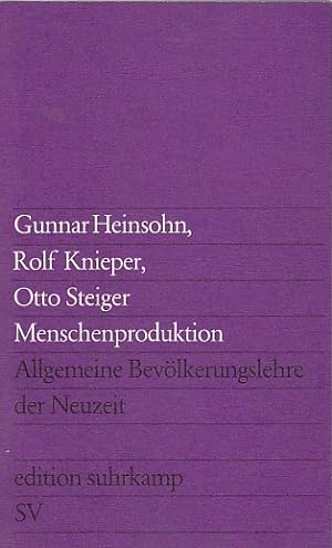 Menschenproduktion : allgemeine Bevölkerungstheorie der Neuzeit / Gunnar Heinsohn ; Rolf Knieper ...