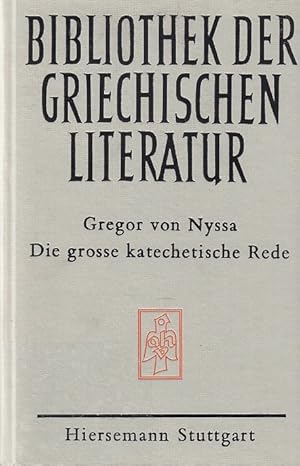 Die grosse katechetische Rede = Oratio catechetica magna. / Gregor von Nyssa, eingel., übersetzt ...